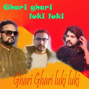 Ghari Ghari luki luki (Acoustic Version)