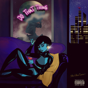 Do That Thing (Explicit)