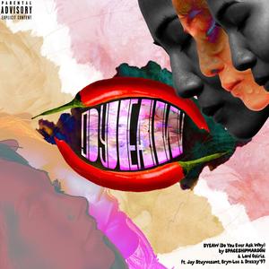 DYEAW (feat. Drazzy'97, Jay Stuyvesant & Bryn-Lee) (Explicit)