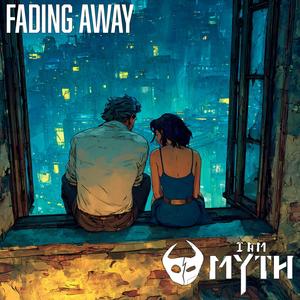 Fading Away