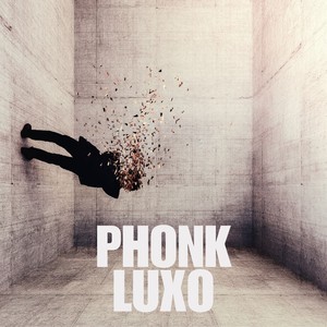 PHONK LUXO