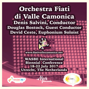 2017 WASBE Utrecht, Netherlands: Orchestra Fiati di Valle Camonica