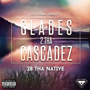 Glades 2 Tha Cascadez (Explicit)