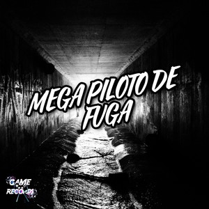 Mega Piloto De Fuga (Explicit)