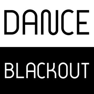 DANCE / BLACKOUT (Explicit)