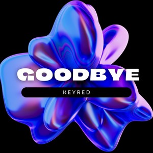 Goodbye