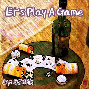 Let's Play A Game (Explicit)