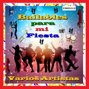 Bailables Para Mi Fiesta