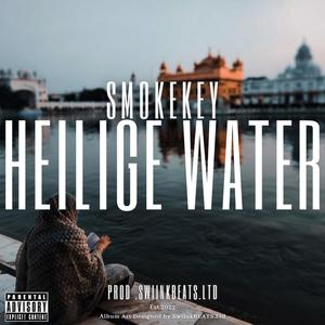 Heilige Water (feat. SmokeKey) [Prod.Lxj4h] [Explicit]