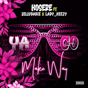 Yago Make Way (Explicit)