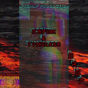 Drop (feat. TYMELXSS) (Explicit)