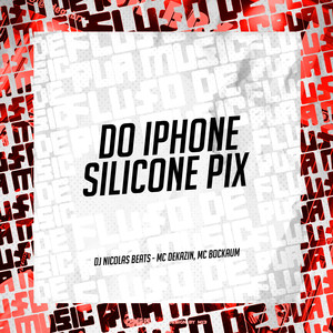 Do Iphone Silicone Pix (Explicit)