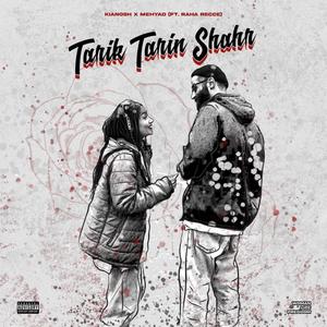 Tarik Tarin Shahr (feat. Mehyad, Alireza AG & Recce) (Explicit)
