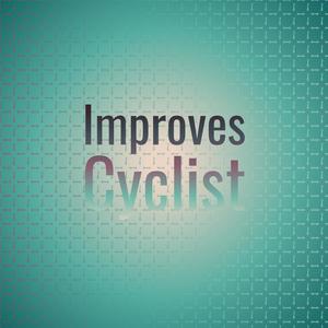 Improves Cyclist