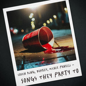 Songs They Party To (feat. Burkey & Richie Panelli) (Explicit)