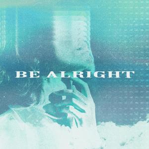 Be Alright