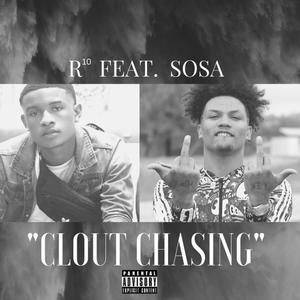 Clout Chasing (feat. SosaDaShooter) [Explicit]