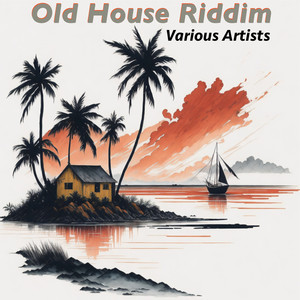 Old House Riddim