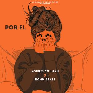 Por el (feat. Youris Youman)