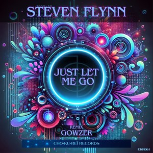 Just Let Me Go (Gowzer Remix)