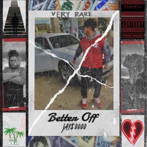 BETTER OFF (Explicit)