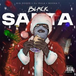Black Santa (feat. OJ Mula & Booka T) (Explicit)