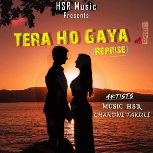 Tera Ho Gaya(feat. Vinit Jain & Chandni Takuli) (Reprise)