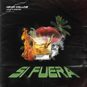 KEVIN COLLINS SI FUERA (feat. KEVIN COLLINS & MNSTYF) [Explicit]