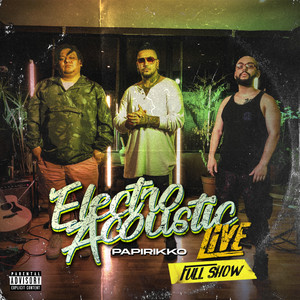 Electro Acoustic (Live) [Explicit]