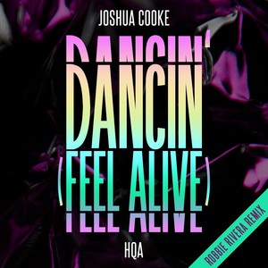 Dancin' (Feel Alive) [Robbie Rivera Remix]