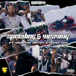 Speeding & Weaving (Money Calling) (Explicit)