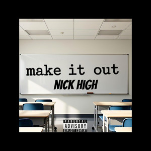 Make It Out (Explicit)