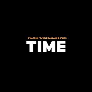 TIME (feat. D watson, Juelz Santana & Ipkiss) (Explicit)