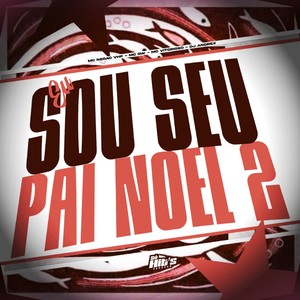 Eu Sou Seu Pai Noel 2 (Explicit)