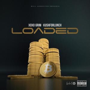 Loaded (feat. Xoxo Grim) [Explicit]