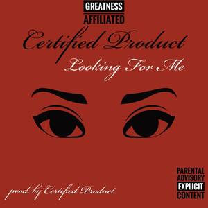 Looking For Me (Explicit)