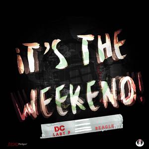 It's the Weekend (Explicit)