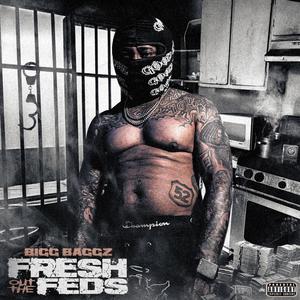 Fresh Out The Feds (Explicit)