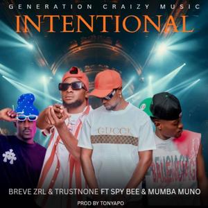 INTENTIONAL (feat. Mumba muno & Spy b)