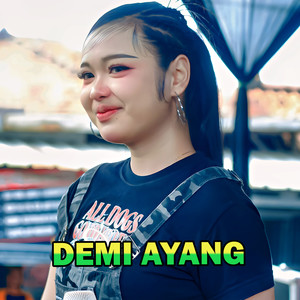 DEMI AYANG