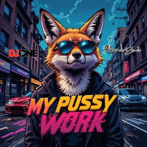 Mega My ***** Work (Explicit)