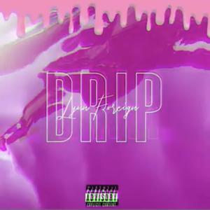 Drip (Explicit)