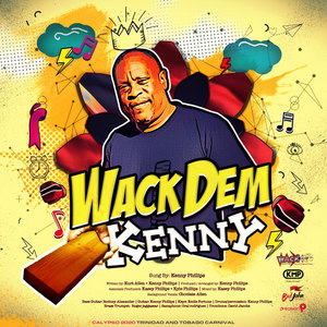 Wack Dem Kenny (Calypso 2020 Trinidad and Tobago Carnival)