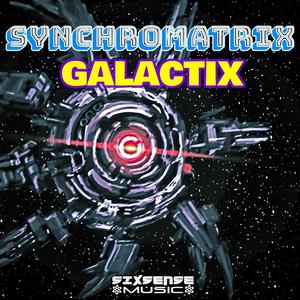 Galactix (feat. Synchromatrix)