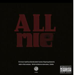 All Me (Explicit)