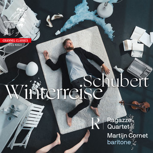 Schubert: Die Winterreise, Op. 89, D. 911 (Arr. Baritone & String Quartet)