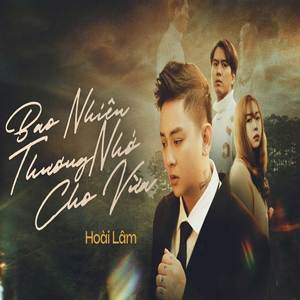 Bao Nhiêu Thương Nhớ Cho Vừa