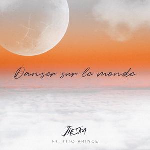 Danser sur le monde (feat. Tito Prince)