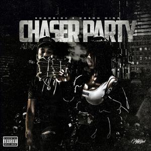 Chaser Party (feat. Kashh Mir) [Explicit]