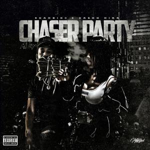 Chaser Party (feat. Kashh Mir) (Explicit)